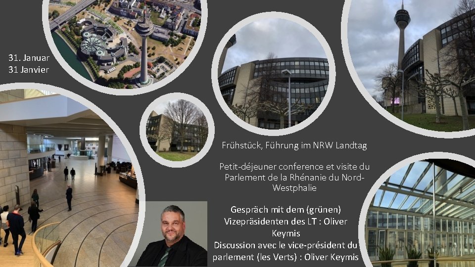 31. Januar 31 Janvier Frühstück, Führung im NRW Landtag Petit-déjeuner conference et visite du