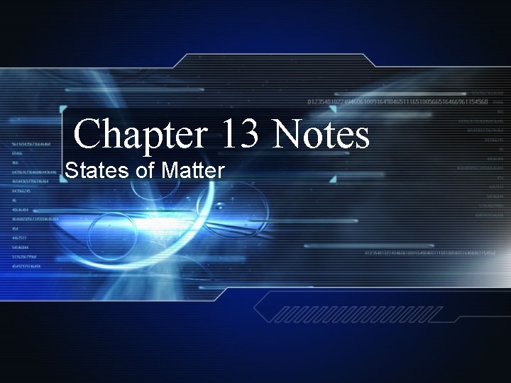 Chapter 13 Notes States of Matter Kinetic Theory