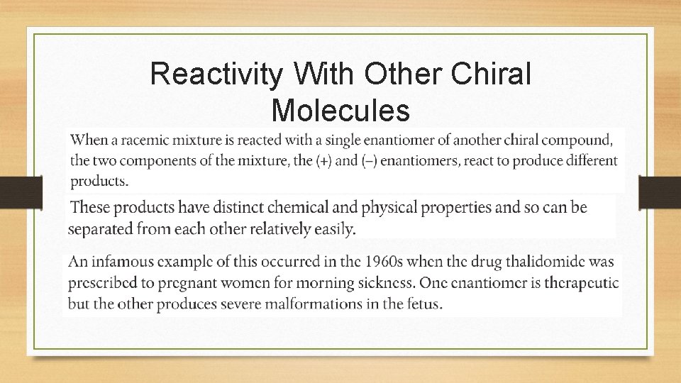Reactivity With Other Chiral Molecules 