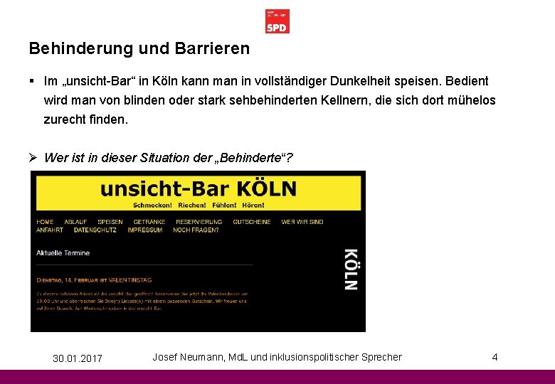 Behinderung und Barrieren § Im „unsicht-Bar“ in Köln kann man in vollständiger Dunkelheit speisen.