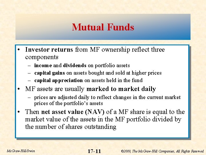 Mutual Funds • Investor returns from MF ownership reflect three components – income and