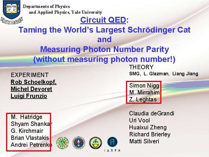 Departments of Physics and Applied Physics, Yale University Circuit QED: Taming the World’s Largest Departments of Physics and Applied Physics, Yale University Circuit QED: Taming the World’s Largest
