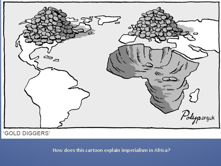 How does this cartoon explain imperialism in Africa? 