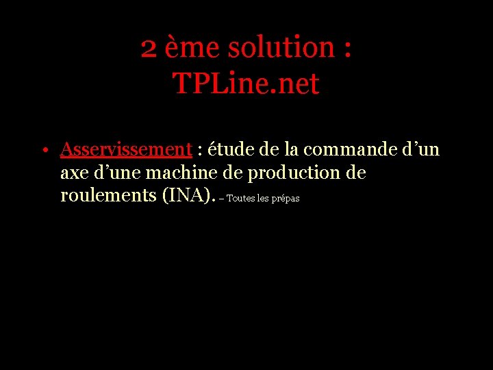 2 ème solution : TPLine. net • Asservissement : étude de la commande d’un