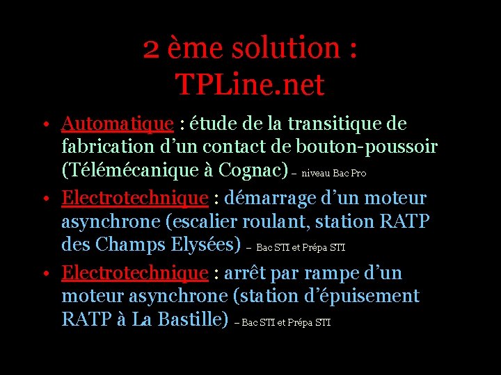 2 ème solution : TPLine. net • Automatique : étude de la transitique de