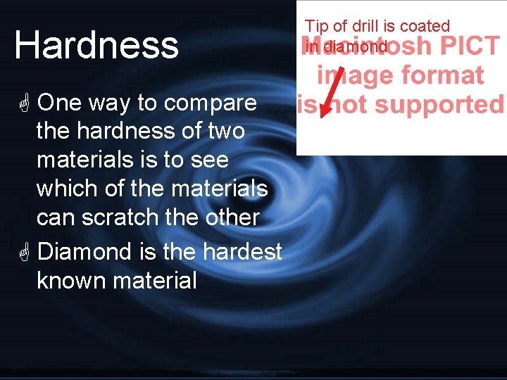 Hardness G One way to compare the hardness of two materials is to see