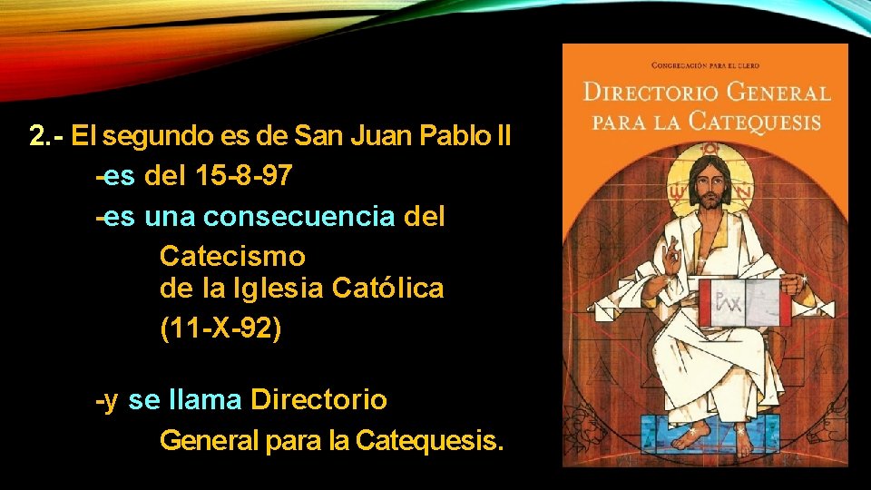 2. - El segundo es de San Juan Pablo II -es del 15 -8
