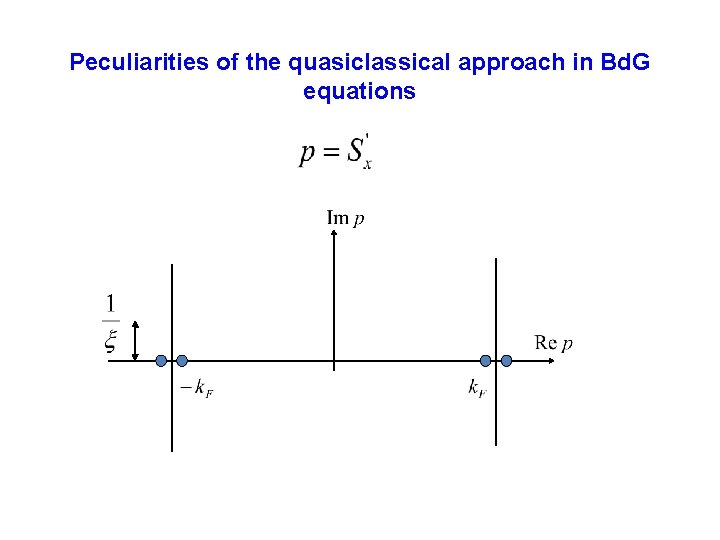Peculiarities of the quasiclassical approach in Bd. G equations Peculiarities of the quasiclassical approach in Bd. G equations