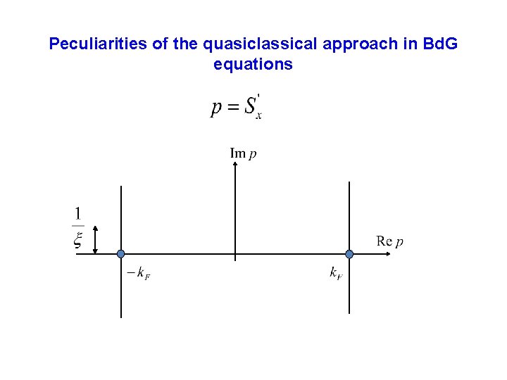 Peculiarities of the quasiclassical approach in Bd. G equations Peculiarities of the quasiclassical approach in Bd. G equations