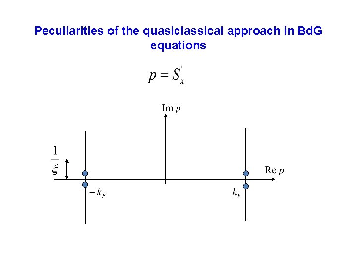 Peculiarities of the quasiclassical approach in Bd. G equations Peculiarities of the quasiclassical approach in Bd. G equations