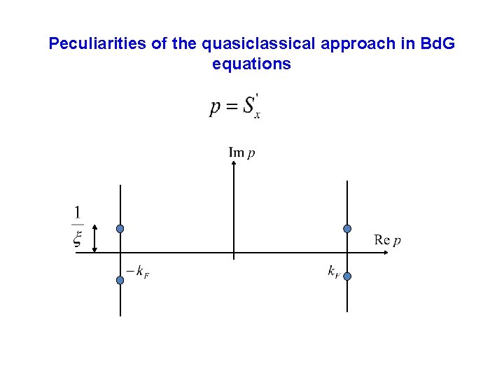 Peculiarities of the quasiclassical approach in Bd. G equations Peculiarities of the quasiclassical approach in Bd. G equations