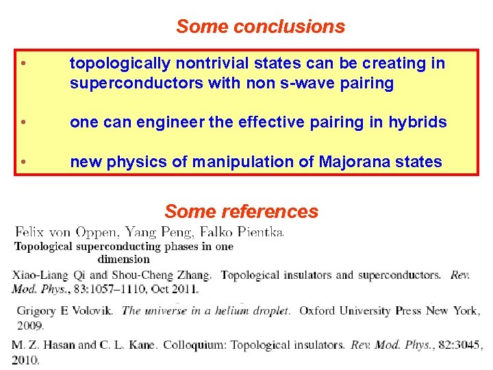 Some conclusions • topologically nontrivial states can be creating in superconductors with non s-wave Some conclusions • topologically nontrivial states can be creating in superconductors with non s-wave
