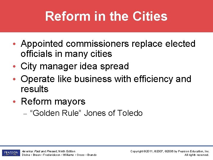 Reform in the Cities • Appointed commissioners replace elected officials in many cities •