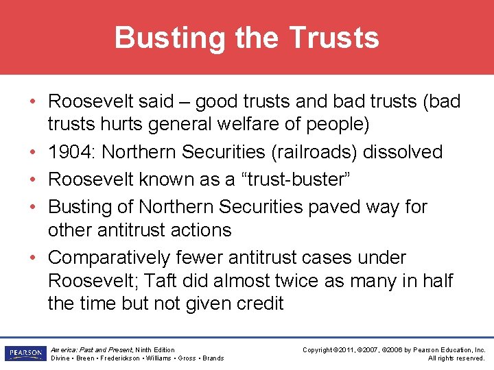 Busting the Trusts • Roosevelt said – good trusts and bad trusts (bad trusts
