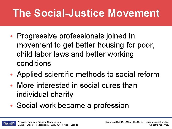The Social-Justice Movement • Progressive professionals joined in movement to get better housing for