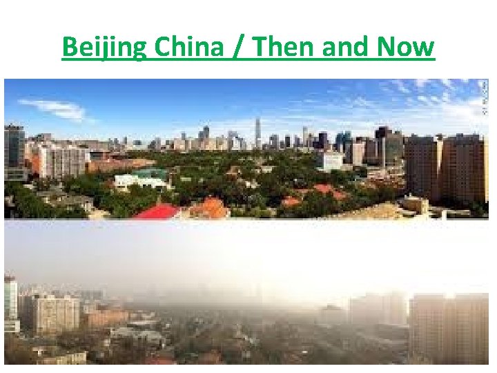 Beijing China / Then and Now 