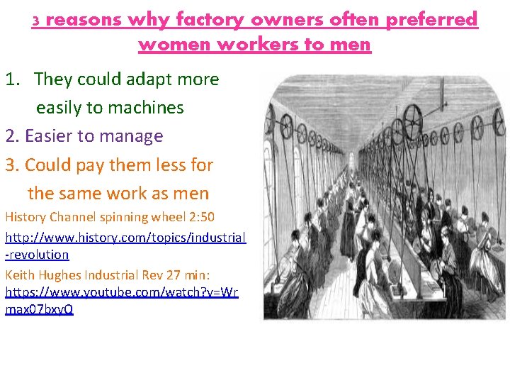 3 reasons why factory owners often preferred women workers to men 1. They could