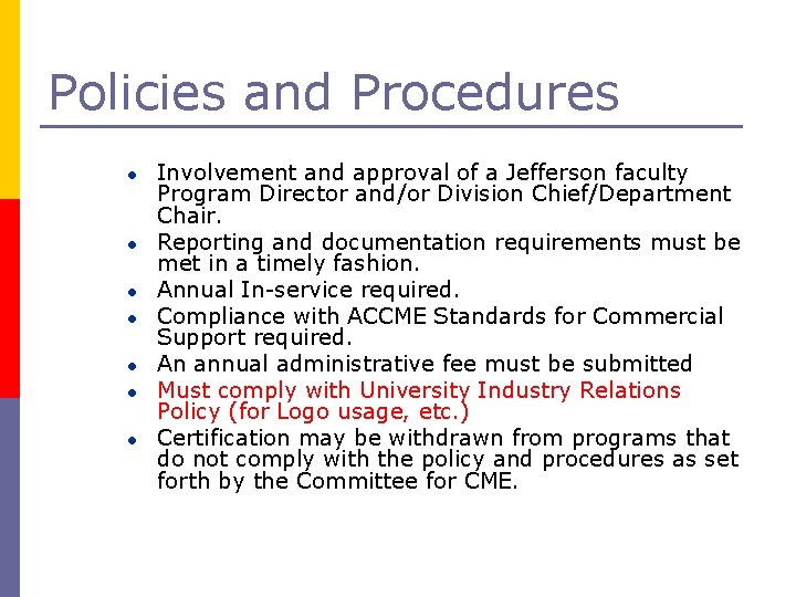 Policies and Procedures ● ● ● ● Involvement and approval of a Jefferson faculty