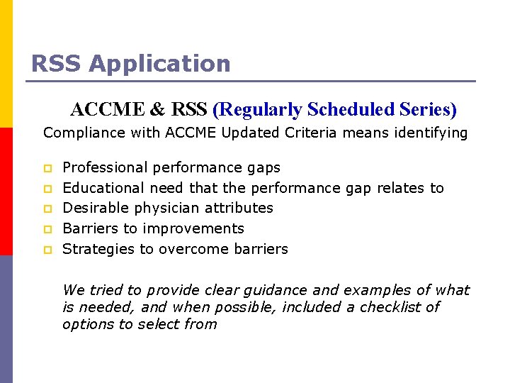 RSS Application ACCME & RSS (Regularly Scheduled Series) Compliance with ACCME Updated Criteria means