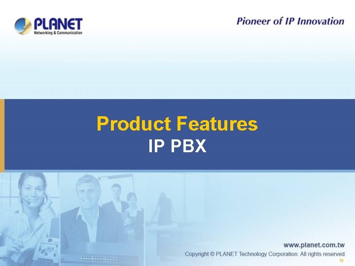 Product Features IP PBX 10 