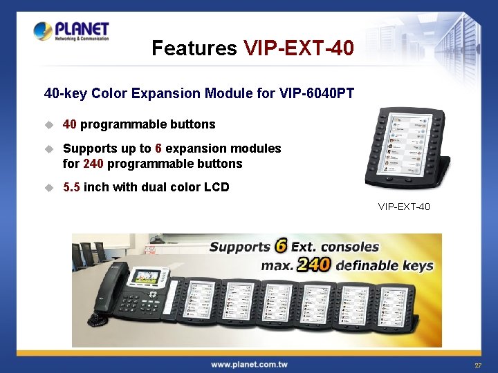 Features VIP-EXT-40 40 -key Color Expansion Module for VIP-6040 PT u 40 programmable buttons
