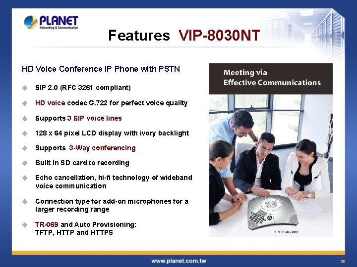 Features VIP-8030 NT HD Voice Conference IP Phone with PSTN u SIP 2. 0