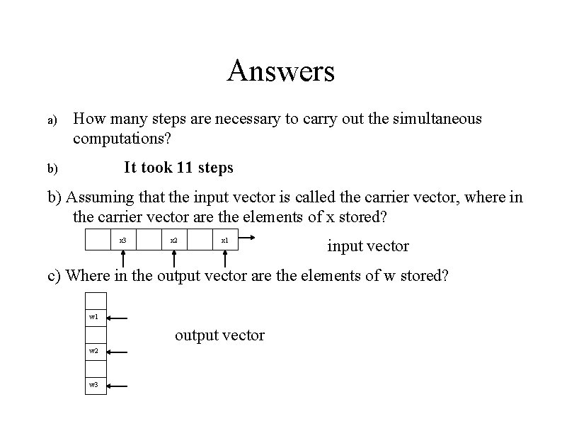 Answers a) How many steps are necessary to carry out the simultaneous computations? It