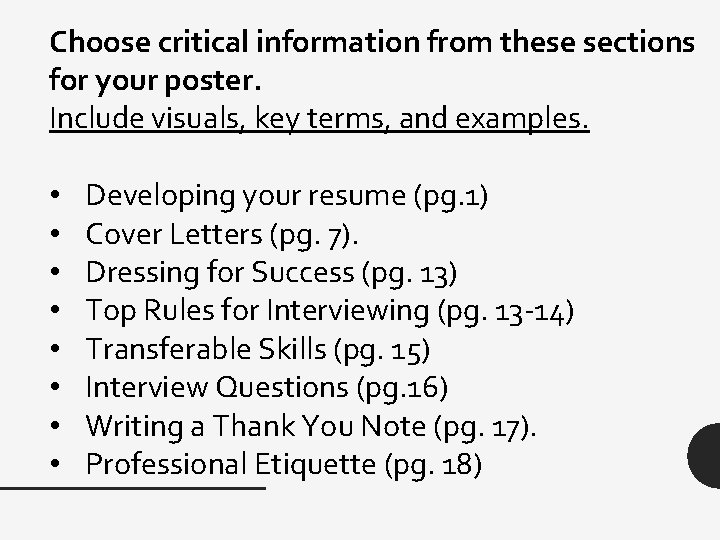 Choose critical information from these sections for your poster. Include visuals, key terms, and