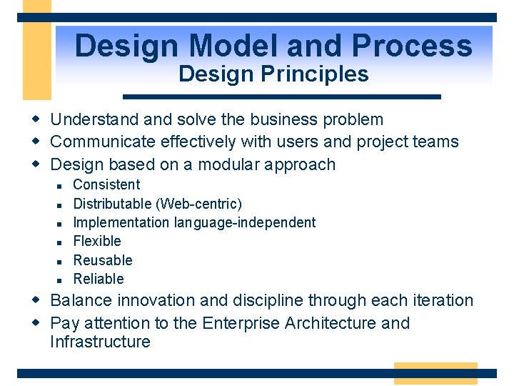Design Model and Process Design Principles w Understand solve the business problem w Communicate