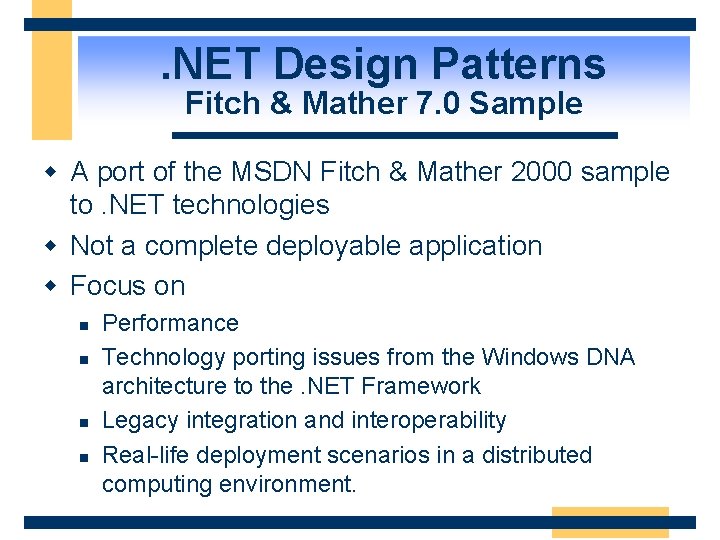 . NET Design Patterns Fitch & Mather 7. 0 Sample w A port of