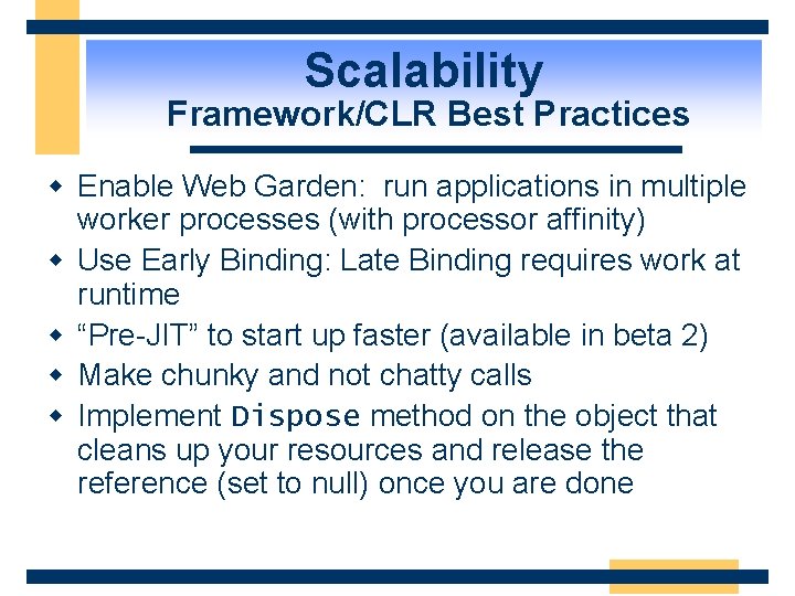 Scalability Framework/CLR Best Practices w Enable Web Garden: run applications in multiple worker processes