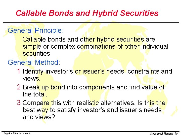 Callable Bonds and Hybrid Securities General Principle: Callable bonds and other hybrid securities are