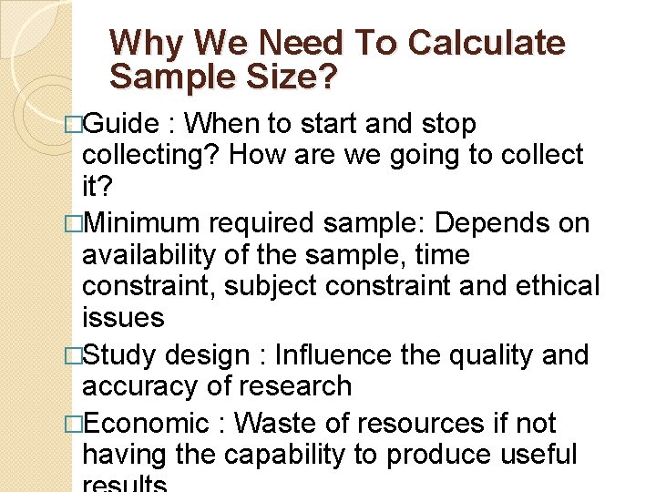 Why We Need To Calculate Sample Size? �Guide : When to start and stop