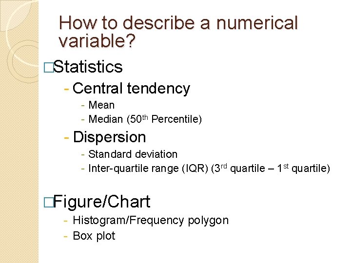 How to describe a numerical variable? �Statistics - Central tendency - Mean - Median