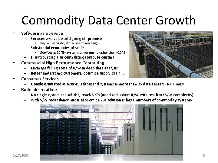 Commodity Data Center Growth • Software as a Service – Services w/o value-add going