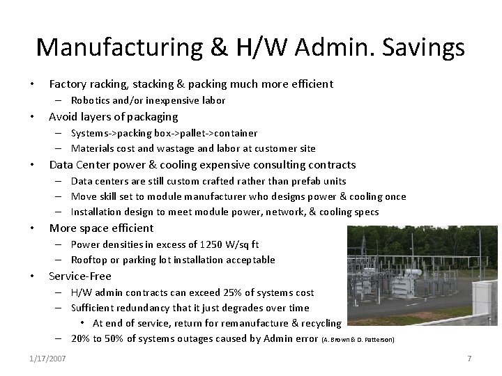Manufacturing & H/W Admin. Savings • Factory racking, stacking & packing much more efficient
