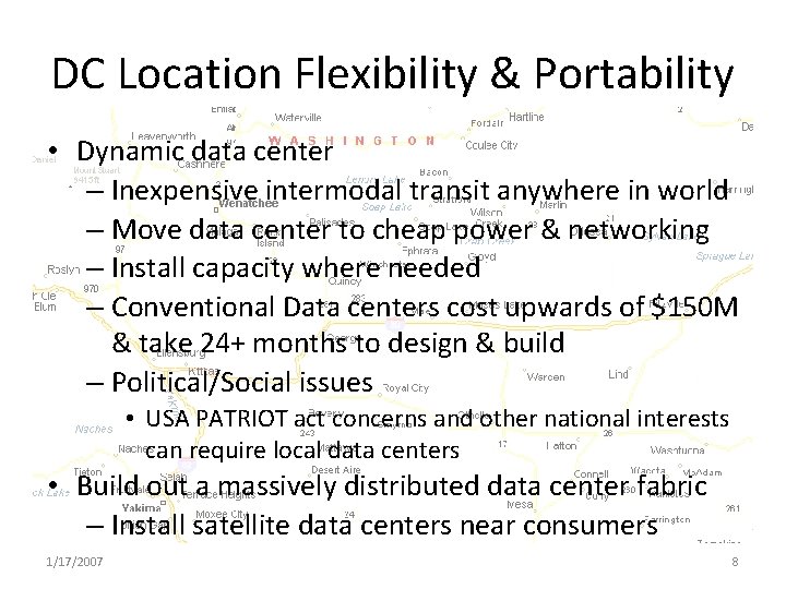 DC Location Flexibility & Portability • Dynamic data center – Inexpensive intermodal transit anywhere