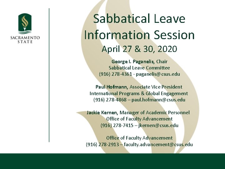 Sabbatical Leave Information Session April 27 & 30, 2020 George I. Paganelis, Chair Sabbatical