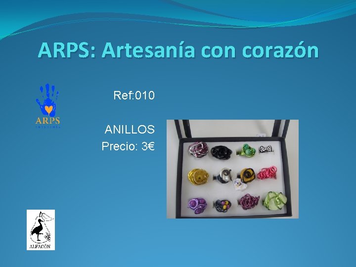 ARPS: Artesanía con corazón Ref: 010 ANILLOS Precio: 3€ 