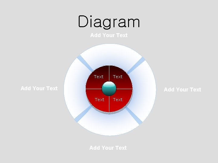 Diagram Add Your Text Text Add Your Text 