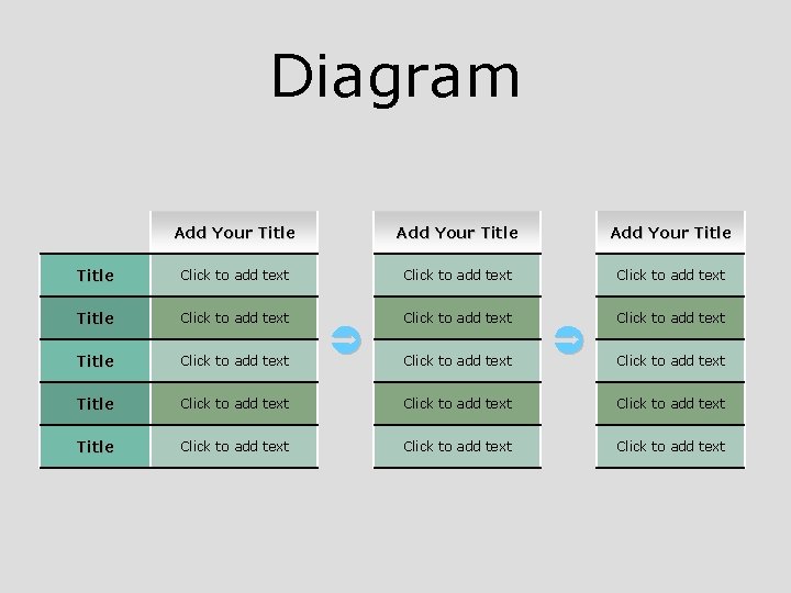 Diagram Add Your Title Click to add text Click to add text Title Click