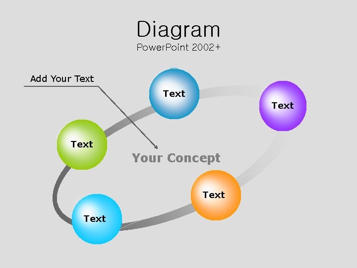 Diagram Power. Point 2002+ Add Your Text Your Concept Text 