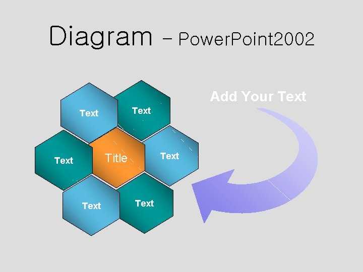 Diagram – Power. Point 2002 Add Your Text Title Text 