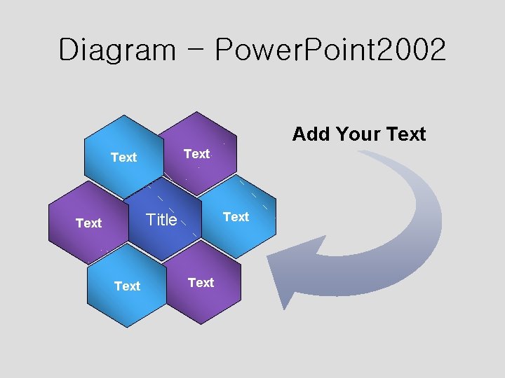 Diagram – Power. Point 2002 Add Your Text Title Text 