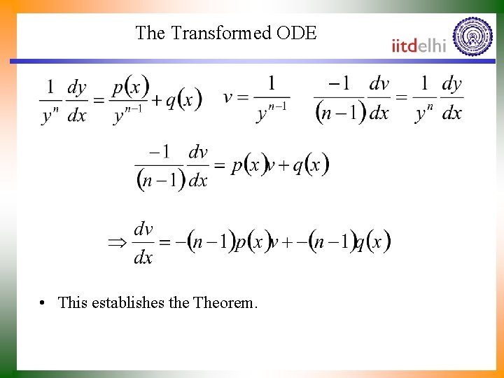 The Transformed ODE • This establishes the Theorem. 