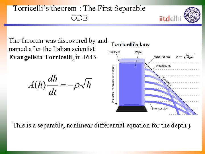 Torricelli’s theorem : The First Separable ODE The theorem was discovered by and named