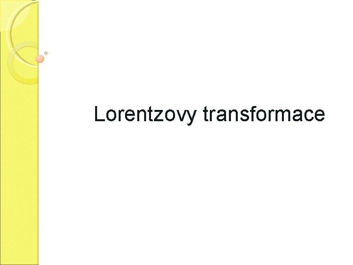 Lorentzovy transformace 