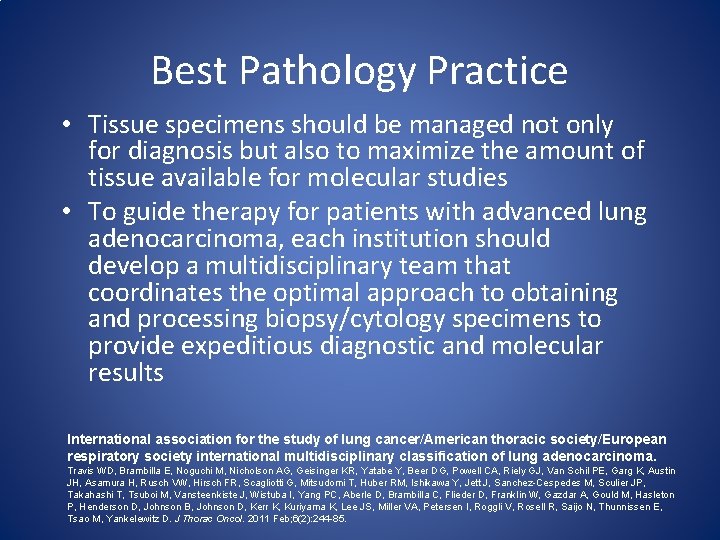 Best Pathology Practice • Tissue specimens should be managed not only for diagnosis but