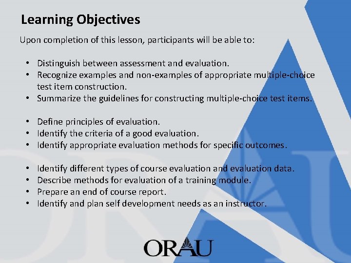 Learning Objectives Upon completion of this lesson, participants will be able to: • Distinguish