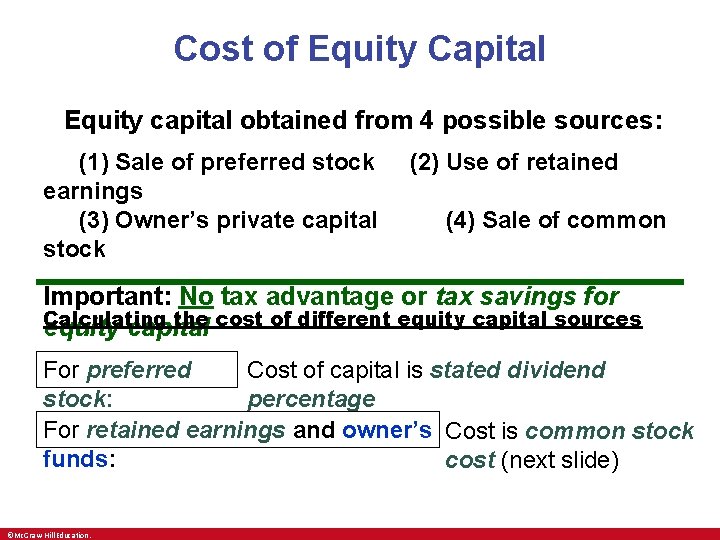 Cost of Equity Capital Equity capital obtained from 4 possible sources: (1) Sale of